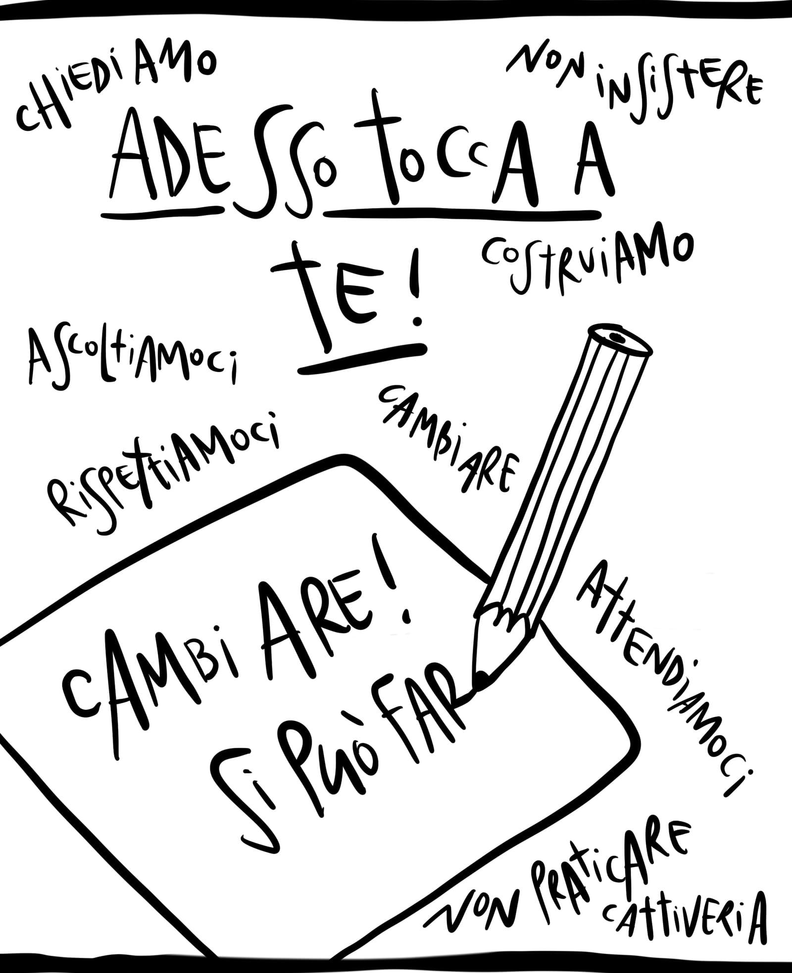 Una matita scrive su un foglio «Cambiare! Si può fare». Intorno: «Adesso tocca a te!», «Chiediamo», «Ascoltiamoci», «Rispettiamoci», «Costruiamo», «Attendiamoci», «Non insistere», «Non praticare cattiveria».